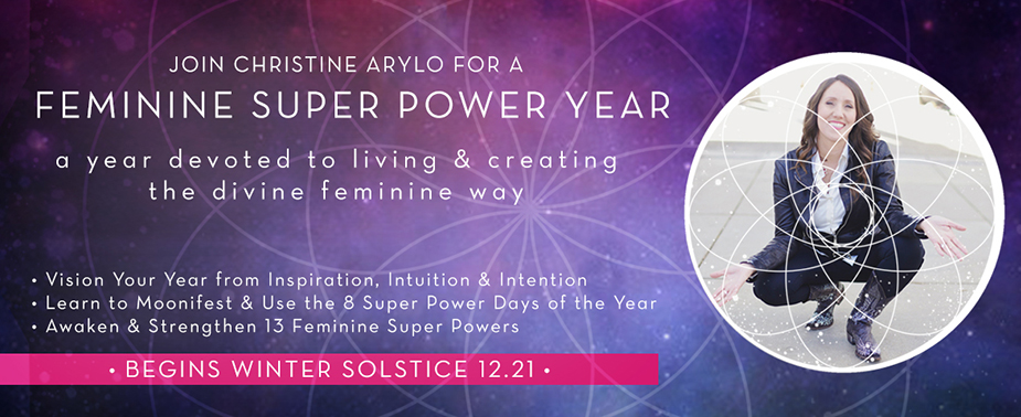 Feminine Super Power Year with Christine Arylo 