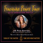 Fear Shifting: Practice for Staying Centered, Calm & Clear in Chaotic Times (ep 118)