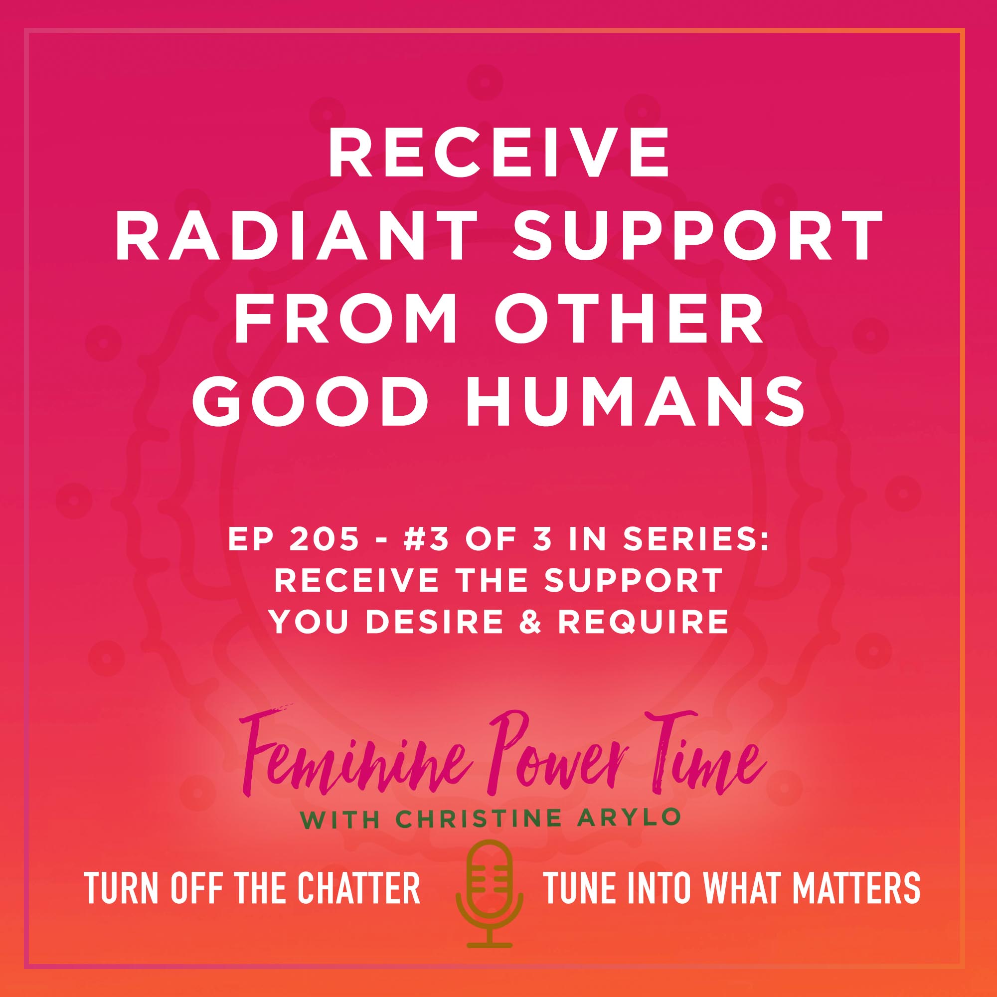 Receive Radiant Support from other Good Humans