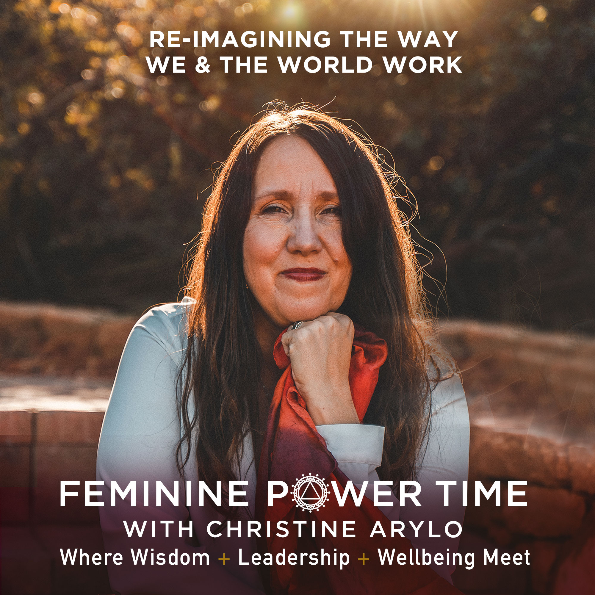 feminine power time podcast: reimagining the way we & the world work