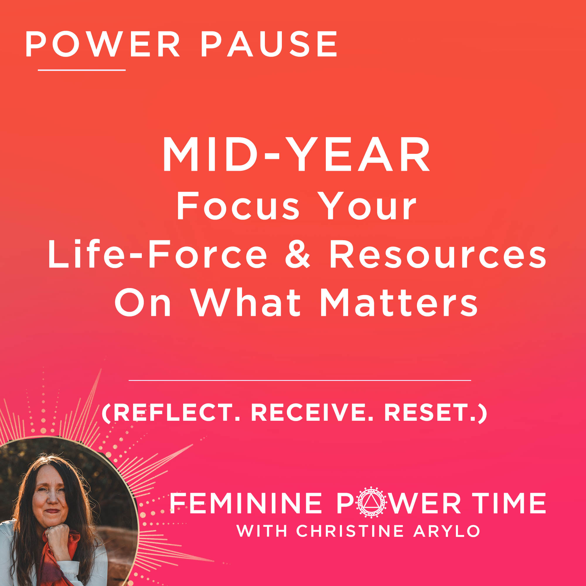 Mid year Power Pause with Christine Arylo