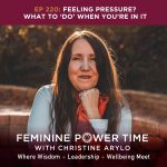 Feeling Pressure? What to “Do” When You Are In It