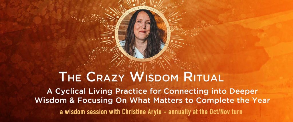 Cyclical Living Practice Crazy Wisdom 