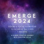 EMERGE 2024 (Jan): Visioning, Focusing & Intention Setting 4-Week Co-Creative Experience